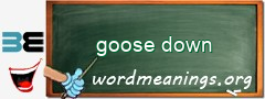 WordMeaning blackboard for goose down